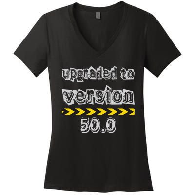 Upgraded To Version 50.0 50th Birthday Women's V-Neck T-Shirt