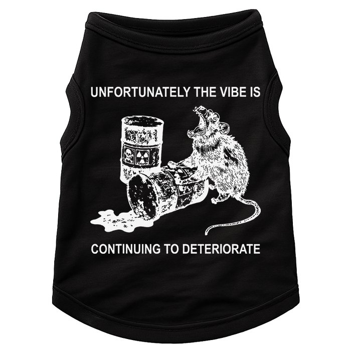 Unfortunately The Vibe Is Continuing To Deteriorate Quote Doggie Tank