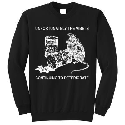Unfortunately The Vibe Is Continuing To Deteriorate Quote Sweatshirt