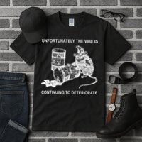 Unfortunately The Vibe Is Continuing To Deteriorate Quote Tall T-Shirt