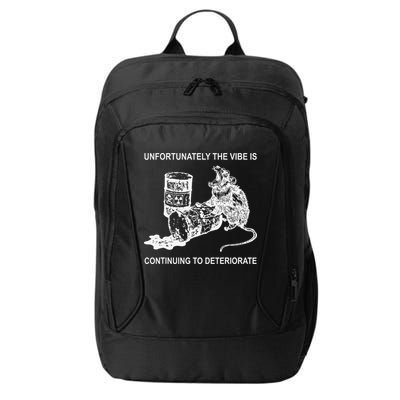 Unfortunately The Vibe Is Continuing To Deteriorate Quote City Backpack