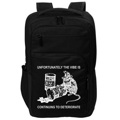 Unfortunately The Vibe Is Continuing To Deteriorate Quote Impact Tech Backpack