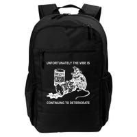 Unfortunately The Vibe Is Continuing To Deteriorate Quote Backpack