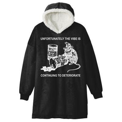 Unfortunately The Vibe Is Continuing To Deteriorate Quote Hooded Wearable Blanket