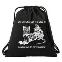Unfortunately The Vibe Is Continuing To Deteriorate Quote Drawstring Bag