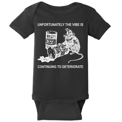 Unfortunately The Vibe Is Continuing To Deteriorate Quote Baby Bodysuit