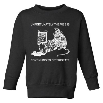 Unfortunately The Vibe Is Continuing To Deteriorate Quote Toddler Sweatshirt