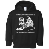 Unfortunately The Vibe Is Continuing To Deteriorate Quote Toddler Hoodie