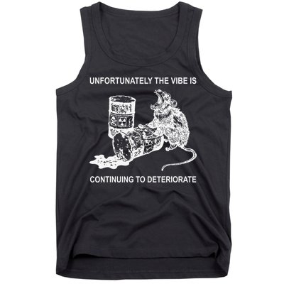 Unfortunately The Vibe Is Continuing To Deteriorate Quote Tank Top