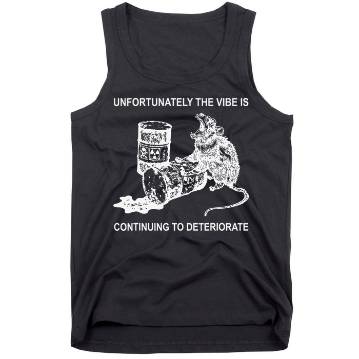 Unfortunately The Vibe Is Continuing To Deteriorate Quote Tank Top