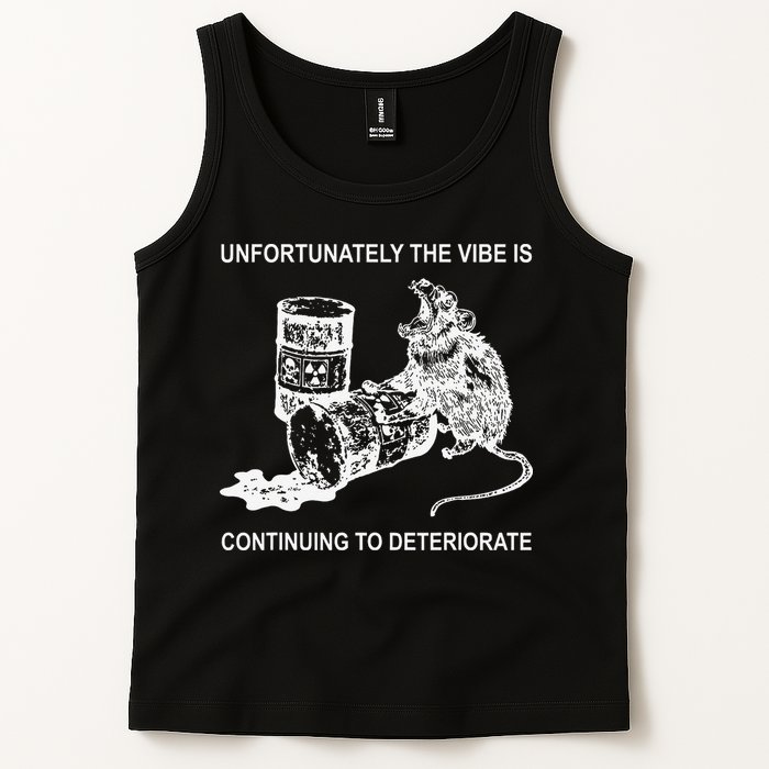 Unfortunately The Vibe Is Continuing To Deteriorate Quote Tank Top