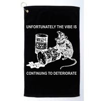 Unfortunately The Vibe Is Continuing To Deteriorate Quote Golf Towel