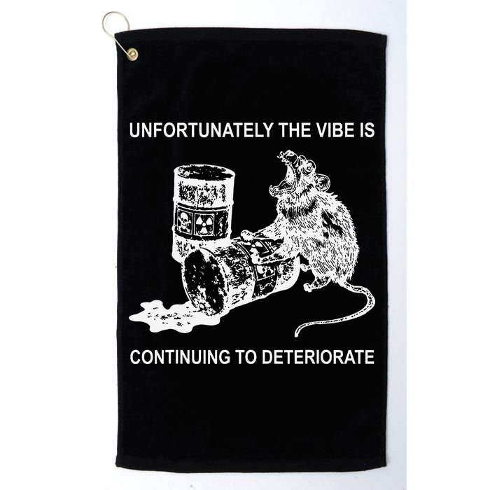 Unfortunately The Vibe Is Continuing To Deteriorate Quote Golf Towel