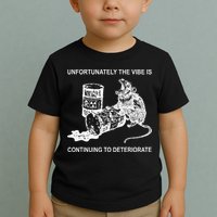 Unfortunately The Vibe Is Continuing To Deteriorate Quote Toddler T-Shirt