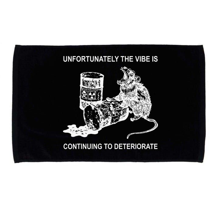 Unfortunately The Vibe Is Continuing To Deteriorate Quote Microfiber Hand Towel