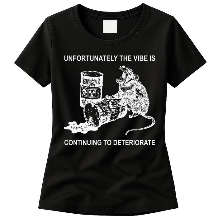 Unfortunately The Vibe Is Continuing To Deteriorate Quote Womens T-Shirt