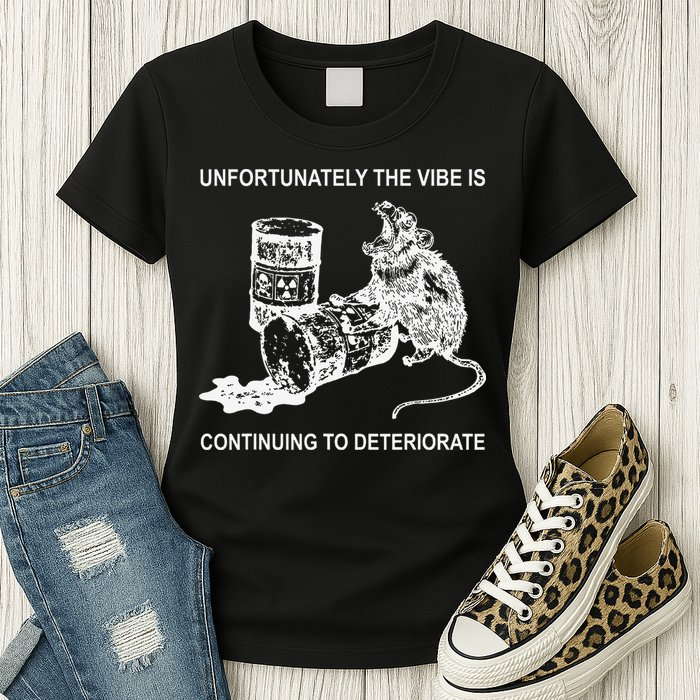 Unfortunately The Vibe Is Continuing To Deteriorate Quote Womens T-Shirt