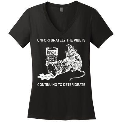 Unfortunately The Vibe Is Continuing To Deteriorate Quote Women's V-Neck T-Shirt