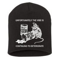 Unfortunately The Vibe Is Continuing To Deteriorate Quote Short Acrylic Beanie