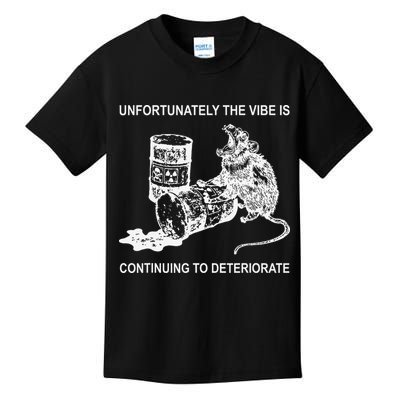Unfortunately The Vibe Is Continuing To Deteriorate Quote Kids T-Shirt