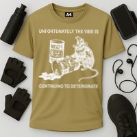 Unfortunately The Vibe Is Continuing To Deteriorate Quote Performance Shirt