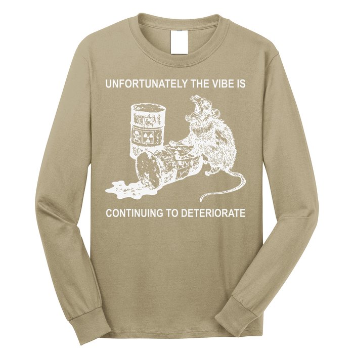 Unfortunately The Vibe Is Continuing To Deteriorate Quote Long Sleeve Shirt