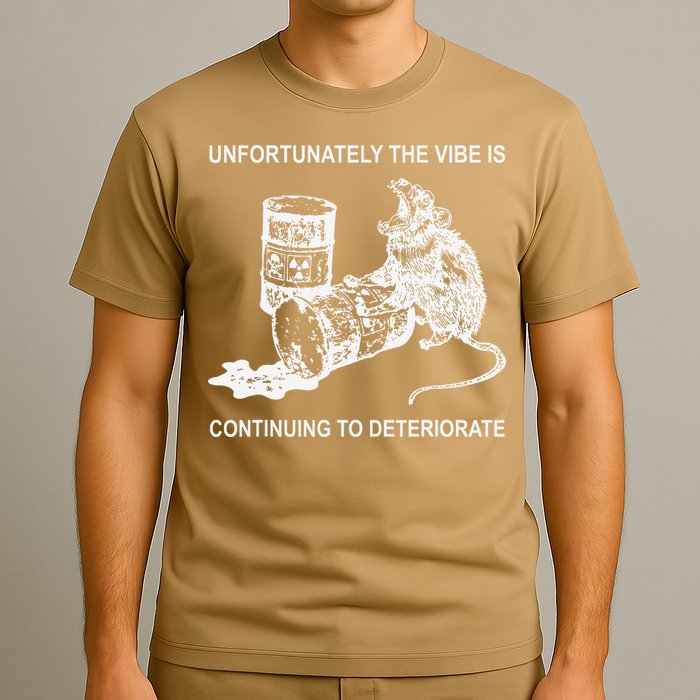 Unfortunately The Vibe Is Continuing To Deteriorate Quote T-Shirt