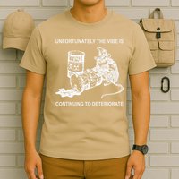 Unfortunately The Vibe Is Continuing To Deteriorate Quote T-Shirt