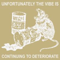 Unfortunately The Vibe Is Continuing To Deteriorate Quote T-Shirt