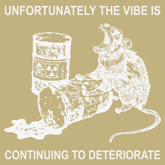 Unfortunately The Vibe Is Continuing To Deteriorate Quote T-Shirt