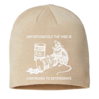 Unfortunately The Vibe Is Continuing To Deteriorate Quote Sustainable Beanie
