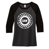 Uaw The Working Class Is The A.R.S.En.A.L Of Democracy Women's Tri-Blend 3/4-Sleeve Raglan Shirt