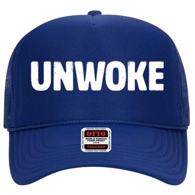 Unwoke The Woke Funny Gift High Crown Mesh Back Trucker Hat