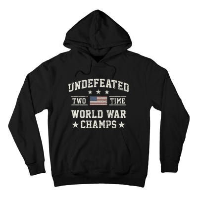 Undefeated Twotime World War Champs Usa Tall Hoodie