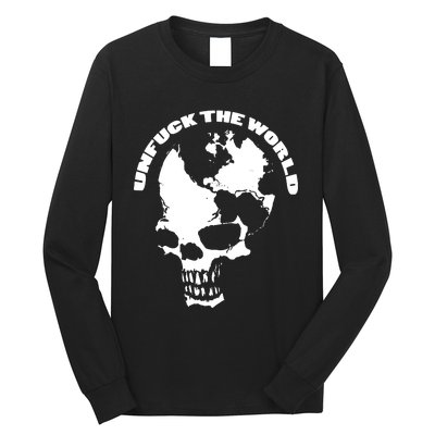 Unfuck The World Skull Long Sleeve Shirt