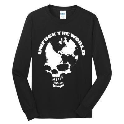 Unfuck The World Skull Tall Long Sleeve T-Shirt