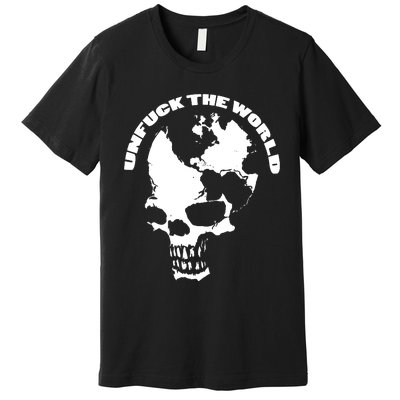 Unfuck The World Skull Premium T-Shirt