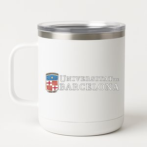 University Universitat De Barcelona Catalonia Students Life 12 oz Stainless Steel Tumbler Cup