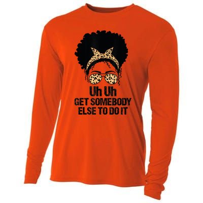 Uh Uh Get Somebody Else To Do It Messy Bun Women Apparel Cooling Performance Long Sleeve Crew