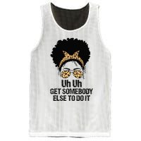 Uh Uh Get Somebody Else To Do It Messy Bun  Apparel Mesh Reversible Basketball Jersey Tank