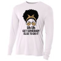 Uh Uh Get Somebody Else To Do It Messy Bun  Apparel Cooling Performance Long Sleeve Crew