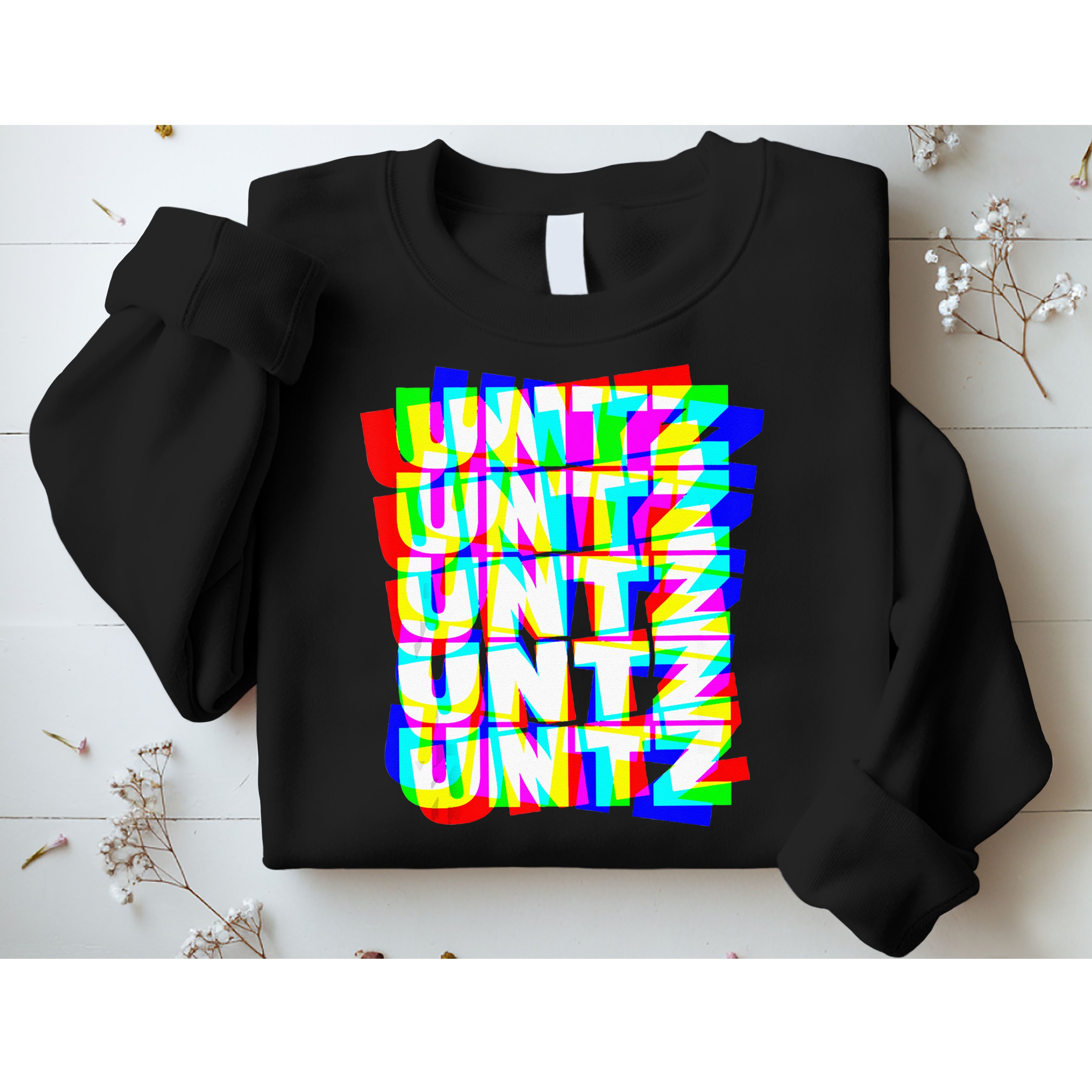 Untz Untz Hardstyle Techno Rave EDM Music DJ Festival Raver Sweatshirt