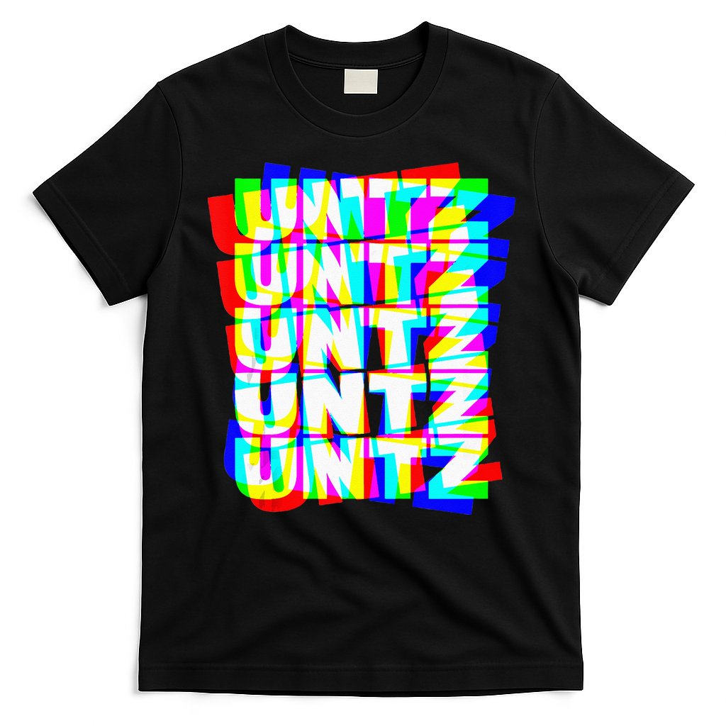 Untz Untz Hardstyle Techno Rave EDM Music DJ Festival Raver T-Shirt