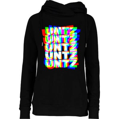 Untz Untz Hardstyle Techno Rave EDM Music DJ Festival Raver Womens Funnel Neck Pullover Hood