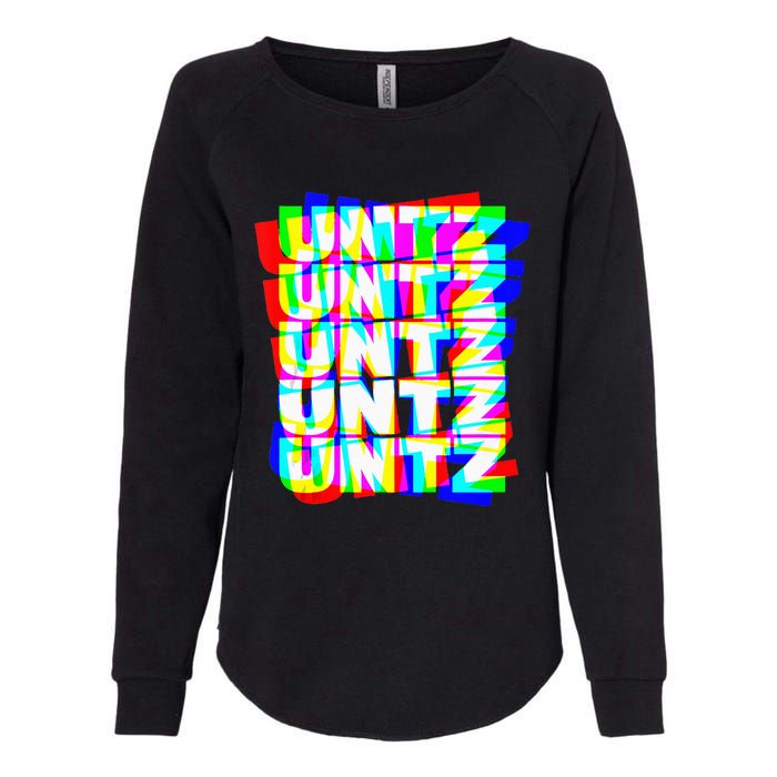 Untz Untz Hardstyle Techno Rave EDM Music DJ Festival Raver Womens California Wash Sweatshirt