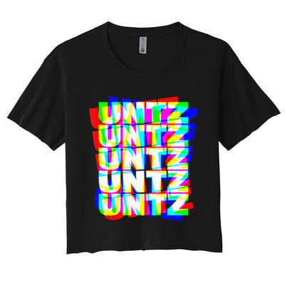 Untz Untz Hardstyle Techno Rave EDM Music DJ Festival Raver Women's Crop Top Tee