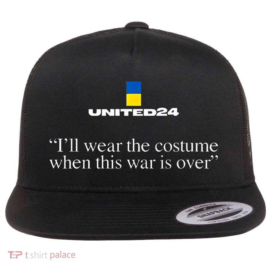 United24 Ukraine ILl Wear The Costume When The War Is Over Flatbill Hat