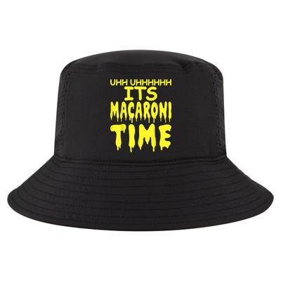 Uhh Uhhhhh It's Macaroni Time Cool Comfort Performance Bucket Hat