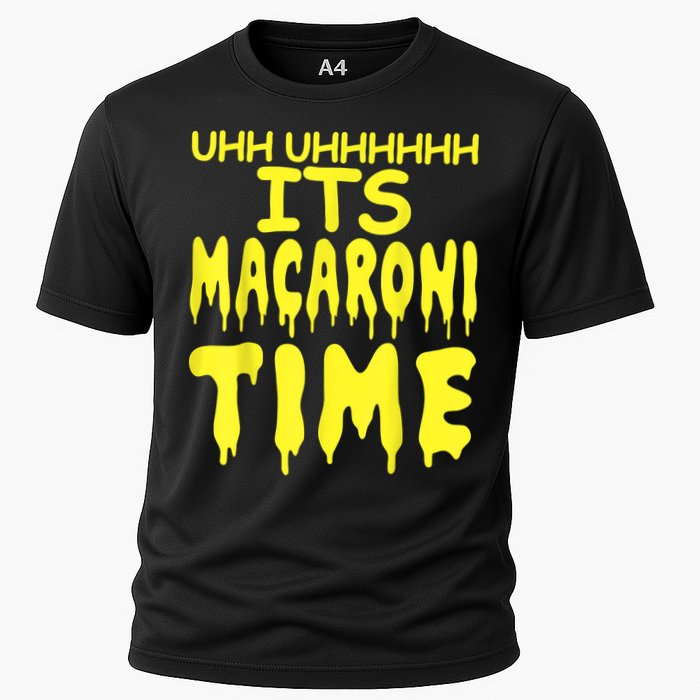 Uhh Uhhhhh It's Macaroni Time Performance Shirt