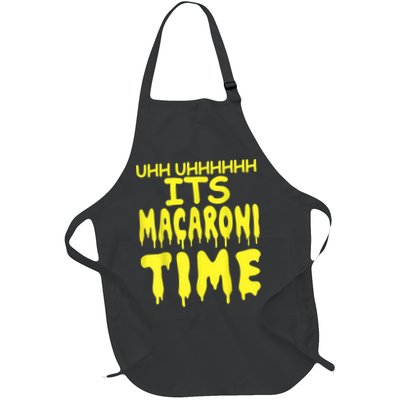 Uhh Uhhhhh It's Macaroni Time Apron